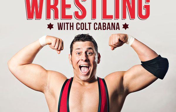 Colt Cabana's Art of Wrestling Archives - PWPodcasts